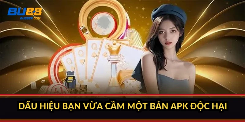 Tải app BU88 an toàn: tránh app giả, cài đúng Android và iOS 1 Dấu hiệu bạn vừa cầm một bản APK độc hại