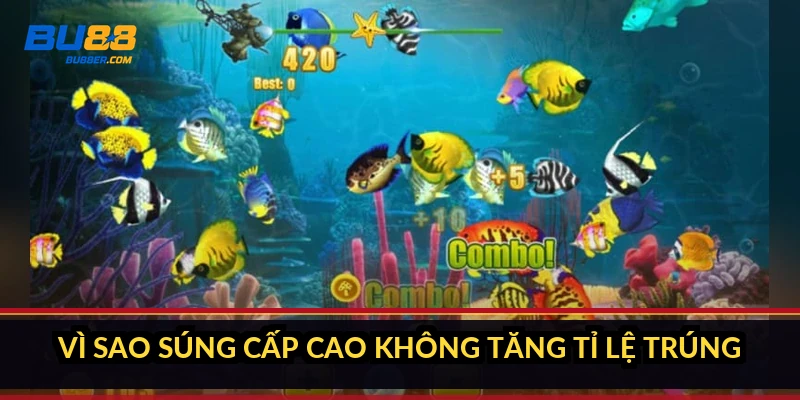 Vì sao súng cấp cao không tăng tỉ lệ trúng