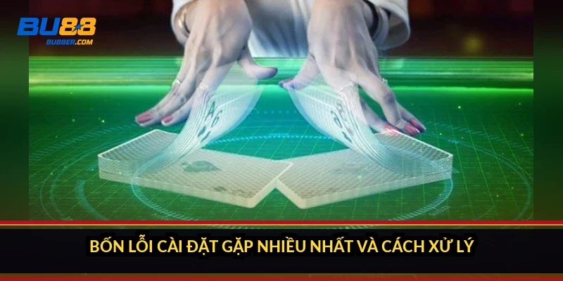 Tải app BU88 an toàn: tránh app giả, cài đúng Android và iOS 4 Bốn lỗi cài đặt gặp nhiều nhất và cách xử lý